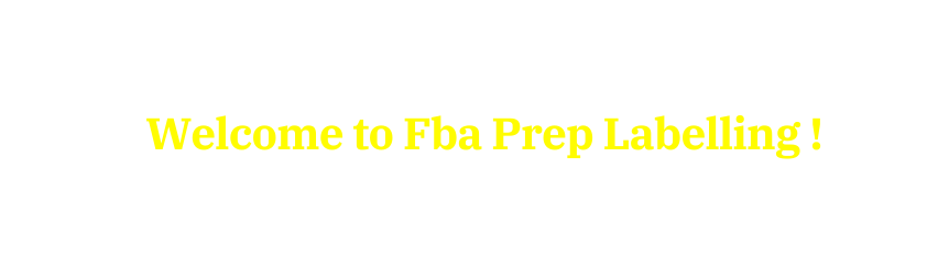 Welcome to Fba Prep Labelling